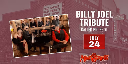 Billy Joel Tribute | Big Shot | LIVE at Main Street Crossing