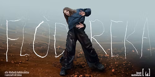 FL\u00d3\u00d0REKA- N\u00fdtt verk\/ New work