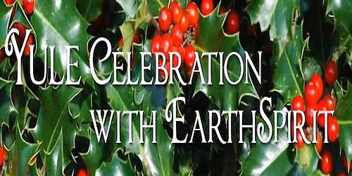 EarthSpirit's Annual Yule Celebration 2025