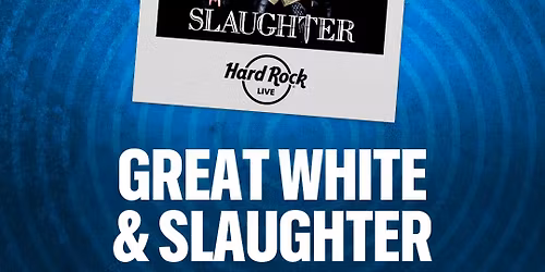 Great White & Slaughter