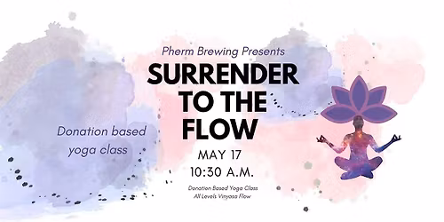 Surrender To The Flow~ Donation-Based Yoga