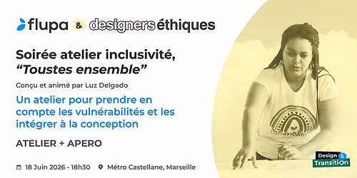 [Flupa Aix-Marseille] Soir\u00e9e atelier design inclusif