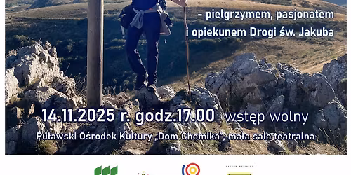 "Camino de Santiago - wiele dr\u00f3g jeden cel". Spotkanie podr\u00f3\u017cnicze z Piotrem Matuskiem