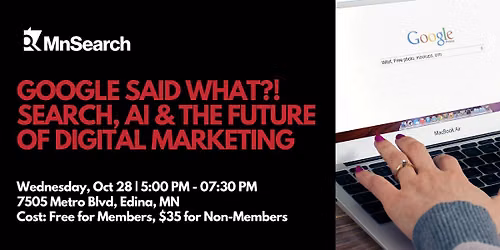 Google Said What?! Search, AI & the Future of Digital Marketing