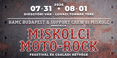 Miskolci Moto-Rock Fesztiv\u00e1l \u00e9s Csal\u00e1di H\u00e9tv\u00e9ge