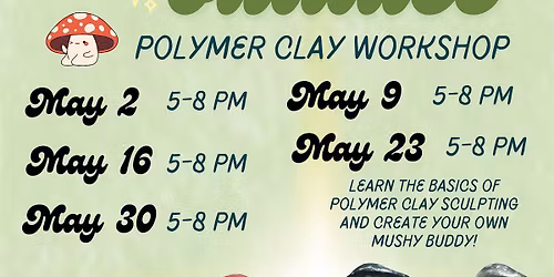 Mushy buddies polymer clay workshop arts and crafts workshop