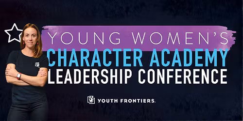Young Women's Character Academy Leadership Conference
