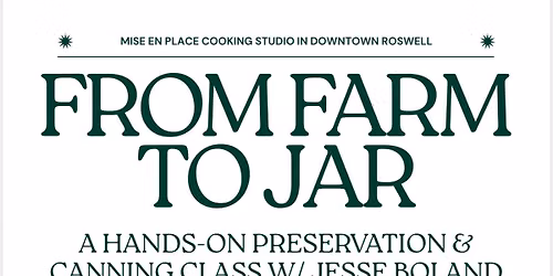 From Farm to Jar - Home Canning Workshop
