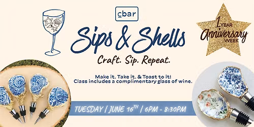 Sips & Shells Anniversary Night! Craft & Wine Night at CBar