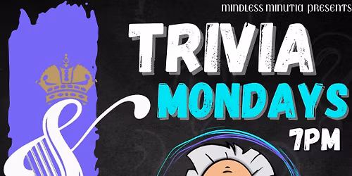 Monday Night Trivia hosted by Mindless Minutia!