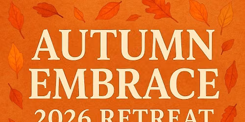 Autumn Embrace Retreat