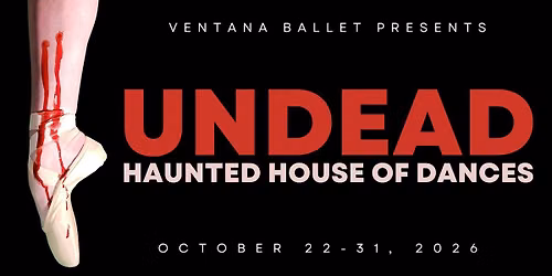 UNDEAD. Haunted House of Dances.