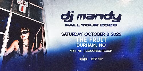 DJ MANDY l October 3 l Durham Fruit