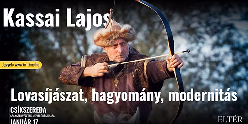 Lovas\u00edj\u00e1szat, hagyom\u00e1ny, modernit\u00e1s - Kassai Lajos el\u0151ad\u00e1sa \u2022 CS\u00cdKSZEREDA \u2022 01. 17. 19:00