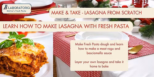 Make & Take - Fresh Pasta Making Class - Lasagna from Scratch