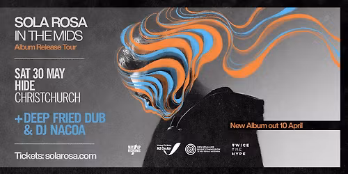 Sola Rosa - In The Mids Tour - Christchurch