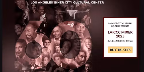 Los Angeles Inner City Cultural Center Networking Mixer