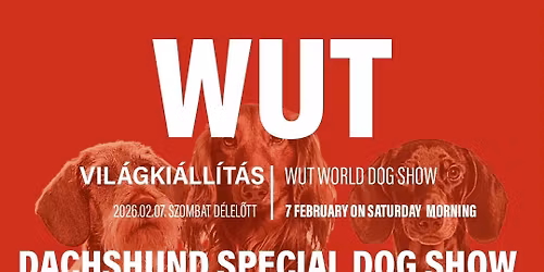 WUT World Dog Show & Dachshund Special Dog Show