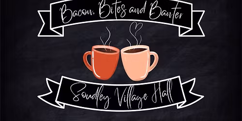 Bacon, Bites and Banter