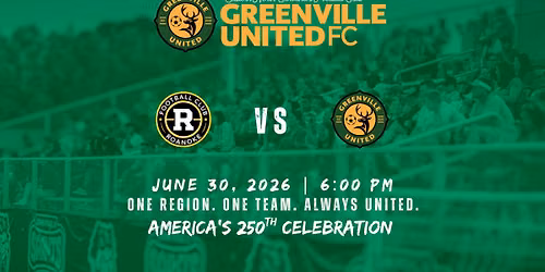 Greenville United vs FC Roanoke: America's 250th Celebration