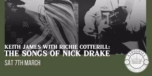 Keith James With Richie Cotterill: The Songs Of Nick Drake