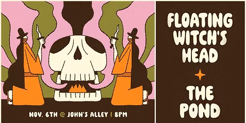 Floating Witch's Head + The Pond