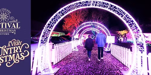 ILLUMINATION Night Walk @ The New Zealand Festival of Christmas