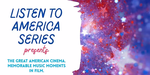 Listen to America Series Presents The Great American Cinema.