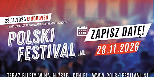 Polski Festival Holandia | 28.11.2026 Eindhoven