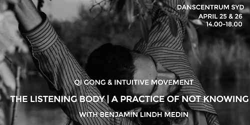 The Listening Body: A Practice of Not Knowing | Qi Gong & Intuitive Movement