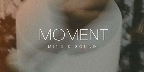 A Moment for You: Mindful Movement & Sound Bath