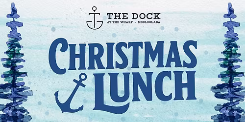 Christmas Day Lunch | The Dock Mooloolaba