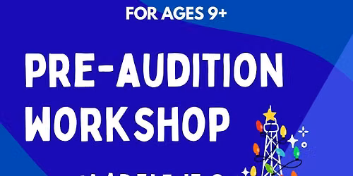 Madeline\u2019s Christmas Pre-Audition Workshop with Encore Stage & Studio