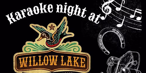 KARAOKE @ WILLOW LAKE