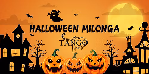 \ud83c\udf83\u2728 HALLOWEEN MILONGA @ Tango House \ud83d\udc7b\ud83d\udc83