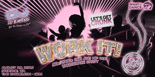 WORK IT! - SPOKANE (21+)