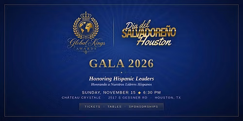 Global Kings Awards Gala 2026 | D\u00eda del Salvadore\u00f1o Houston