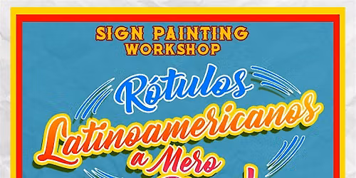 Copy of Sign Painting Workshop - R\u00f3tulos Latinoamericanos a Mero Pincel