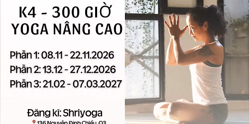 Kho\u00e1 \u0110\u00e0o t\u1ea1o Yoga N\u00e2ng Cao 300 Gi\u1edd Qu\u1ed1c T\u1ebf \u201cDi chuy\u1ec3n gi\u1ea3m \u0111au - Ch\u1eefa l\u00e0nh th\u00e2n t\u00e2m" - K4