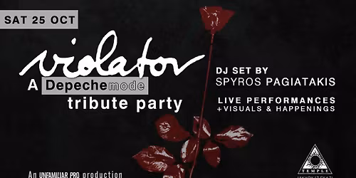Sat 25 Oct \/ Violator - A Depeche Mode Tribute Party \/ Spyros Pagiatakis \/ Black Temple