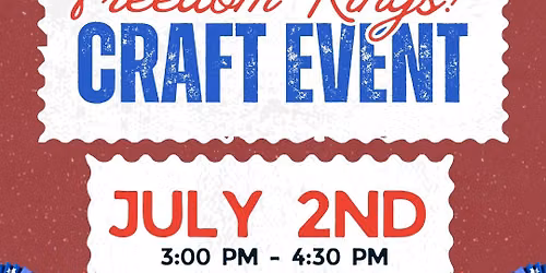 Freedom Rings! Craft Event (Midway Park)
