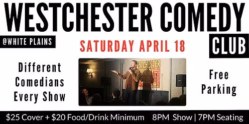 Westchester Comedy Club @ White Plains: Saturday Night Laughs - April 2026