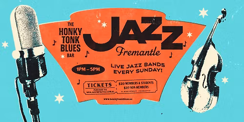 JAZZ FREMANTLE EVERY SUNDAY @ HONKY TONK BLUES
