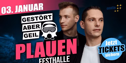 GEST\u00d6RT ABER GEIL & FRIENDS \/ Festhalle Plauen \/ 03.01.2026