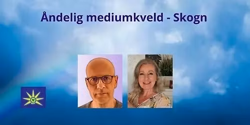 \u00c5ndelig mediumkveld p\u00e5 Skogn