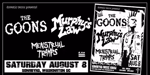 The Goons & Murphy's Law w\/Menstrual Tramps @Songbyrd DC