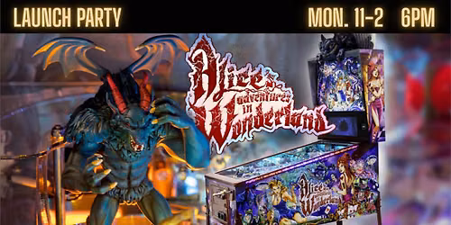 Alice's Adventures in Wonderland Pinball Launch Tournament