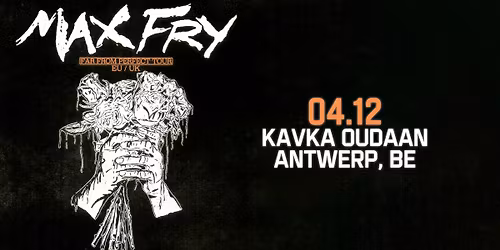 Max Fry | KAVKA OUDAAN | ANTWERP