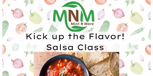 Kick up the Flavor: Salsa Making Class