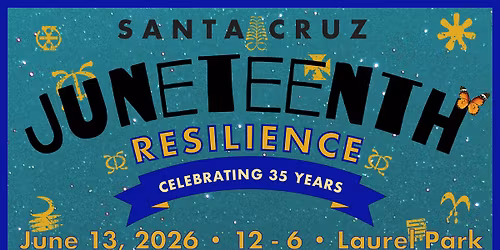 \ud83d\udda4 35th Santa Cruz Juneteenth 2026 \ud83d\udda4